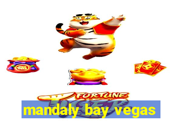 mandaly bay vegas